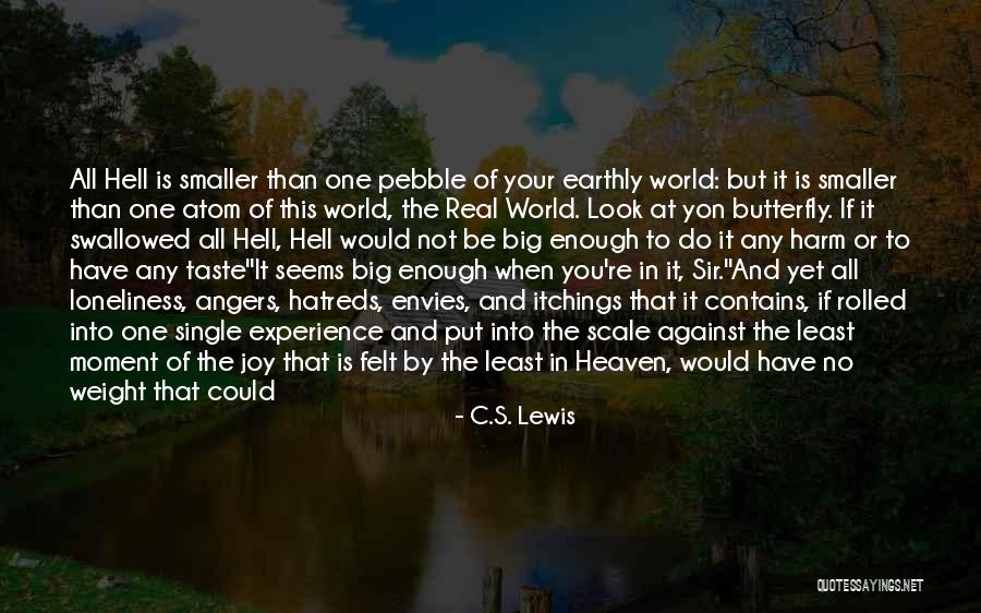 World Being Big Quotes By C.S. Lewis