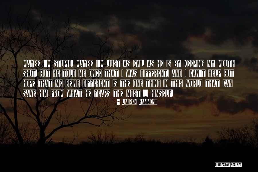 World Being Evil Quotes By Lauren Hammond World Being Evil Quotes By Lauren Hammond