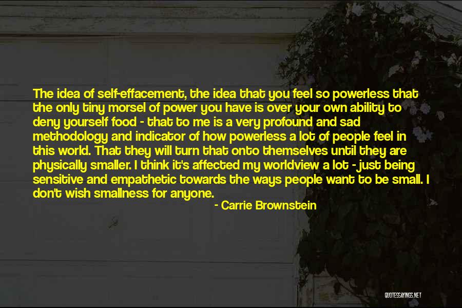 World Being So Small Quotes By Carrie Brownstein World Being So Small Quotes By Carrie Brownstein
