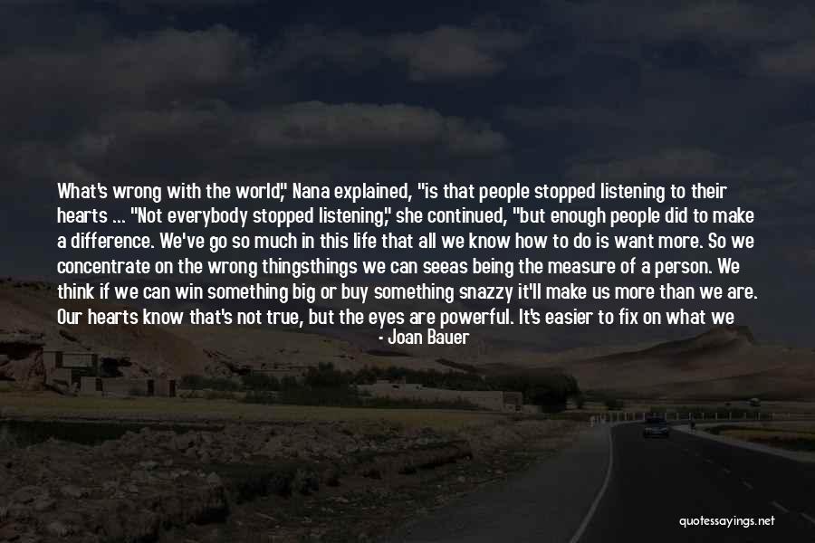 World Being So Small Quotes By Joan Bauer World Being So Small Quotes By Joan Bauer