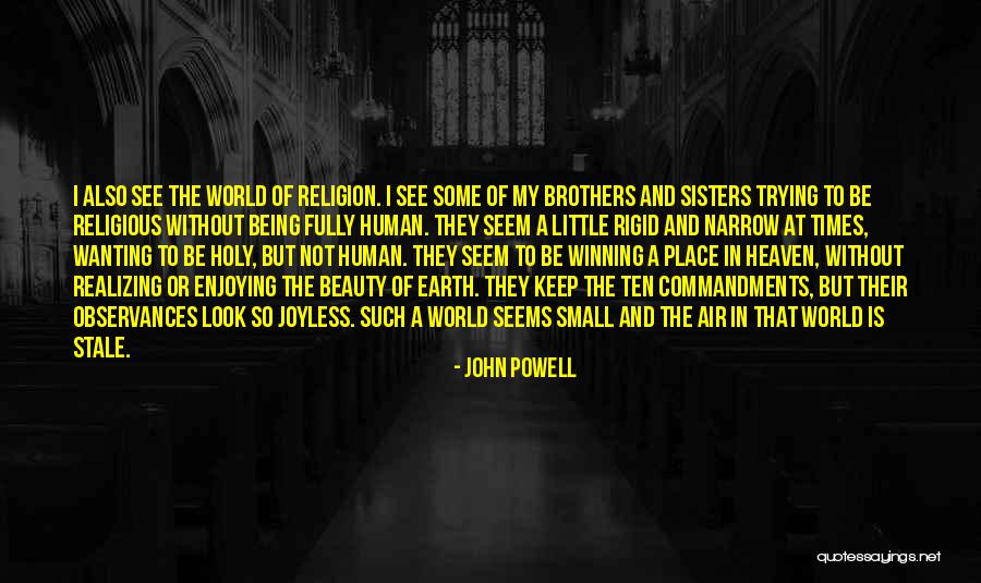 World Being So Small Quotes By John Powell World Being So Small Quotes By John Powell