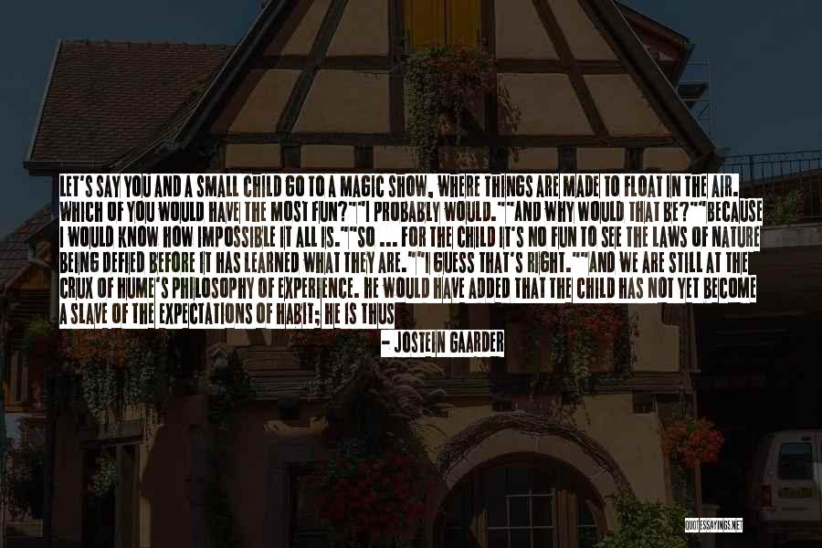 World Being So Small Quotes By Jostein Gaarder World Being So Small Quotes By Jostein Gaarder