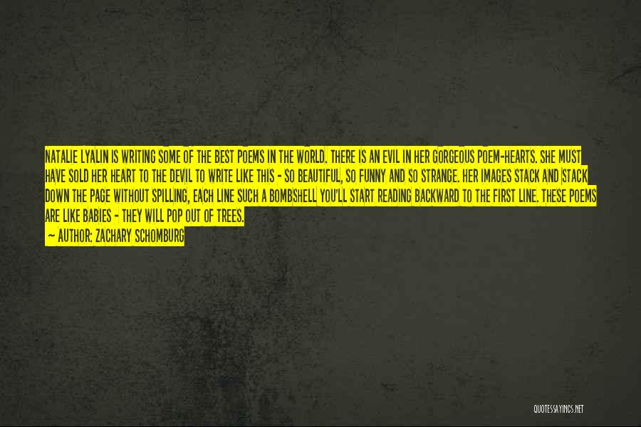 World Best Beautiful Quotes By Zachary Schomburg
