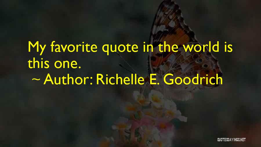 World Best Favorite Quotes By Richelle E. Goodrich