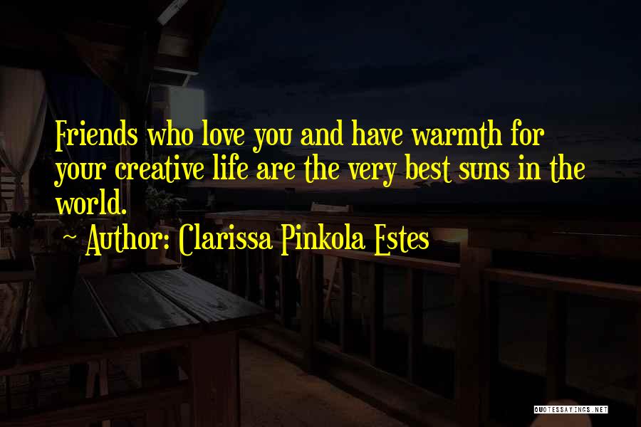 World Best Friends Quotes By Clarissa Pinkola Estes