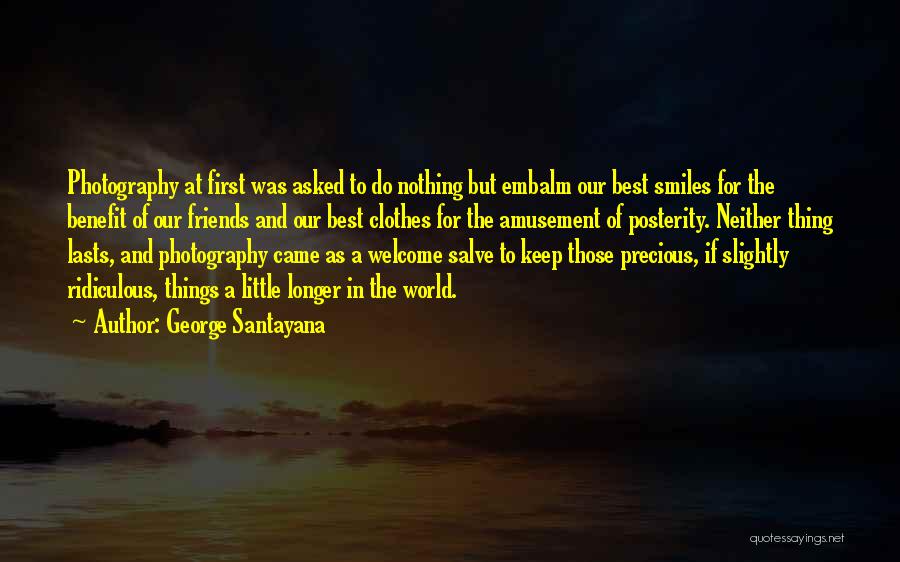 World Best Friends Quotes By George Santayana