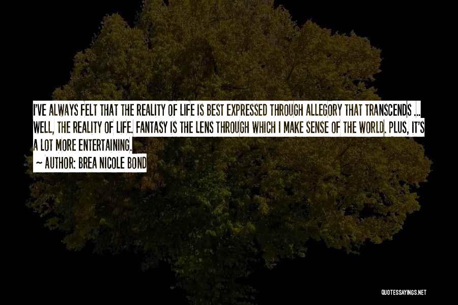 World Best Life Quotes By Brea Nicole Bond