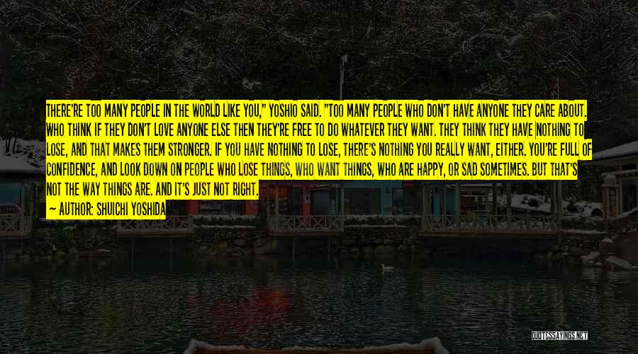 World Best Sad Love Quotes By Shuichi Yoshida