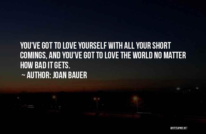 World Best Short Love Quotes By Joan Bauer