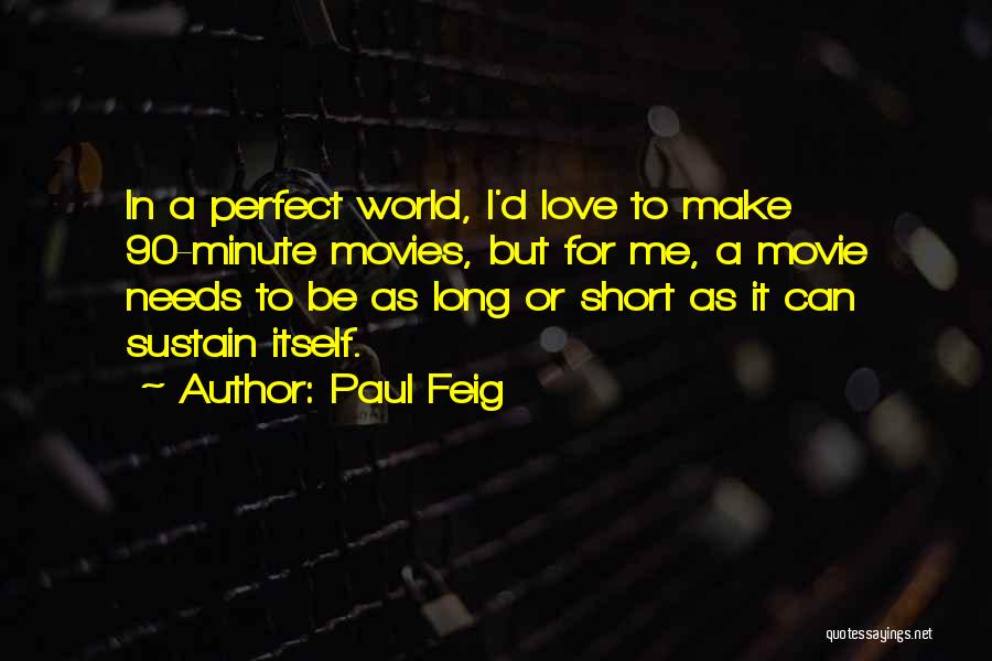 World Best Short Love Quotes By Paul Feig