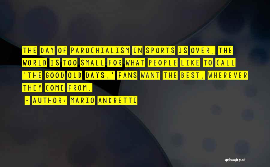 World Best Small Quotes By Mario Andretti