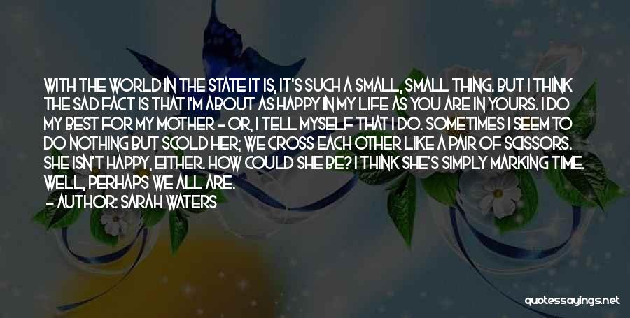 World Best Small Quotes By Sarah Waters