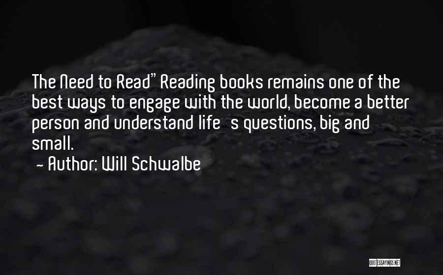 World Best Small Quotes By Will Schwalbe