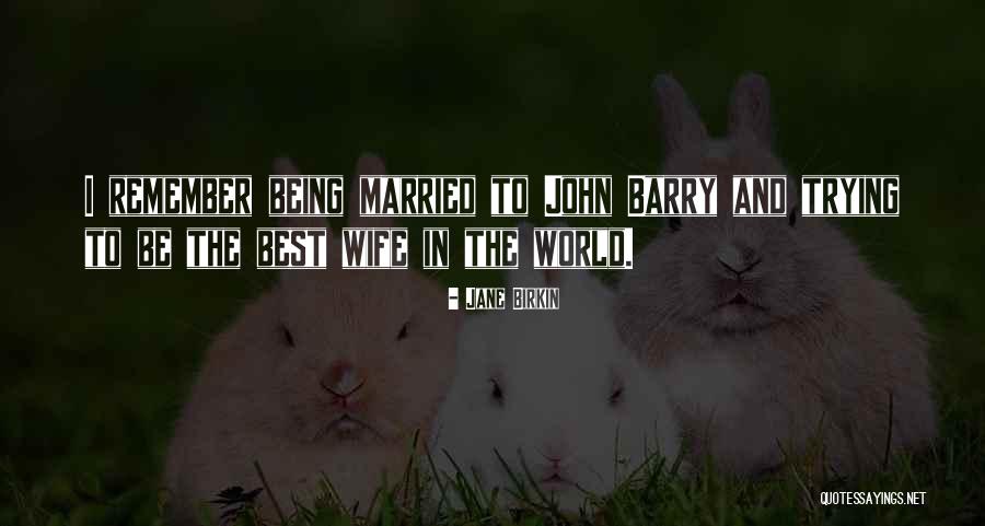 World Best Wife Quotes By Jane Birkin