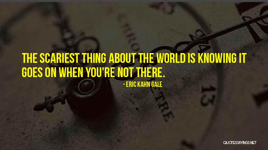 World Best Wise Quotes By Eric Kahn Gale World Best Wise Quotes By Eric Kahn Gale