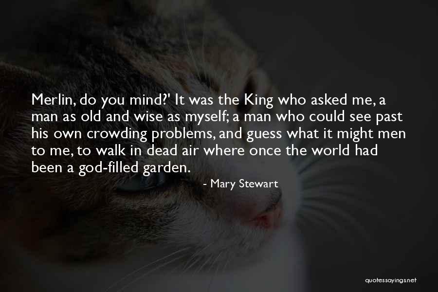 World Best Wise Quotes By Mary Stewart World Best Wise Quotes By Mary Stewart
