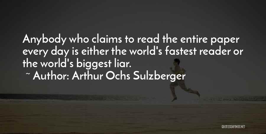 World Biggest Quotes By Arthur Ochs Sulzberger