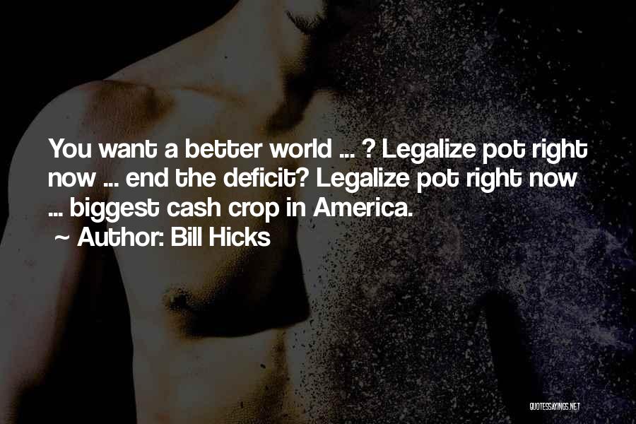 World Biggest Quotes By Bill Hicks