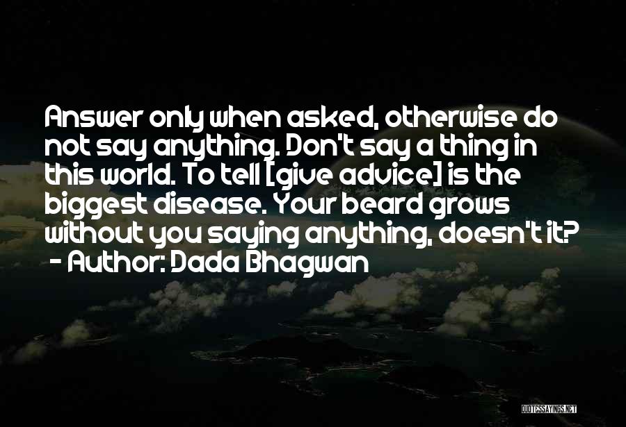 World Biggest Quotes By Dada Bhagwan