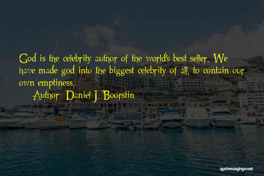 World Biggest Quotes By Daniel J. Boorstin