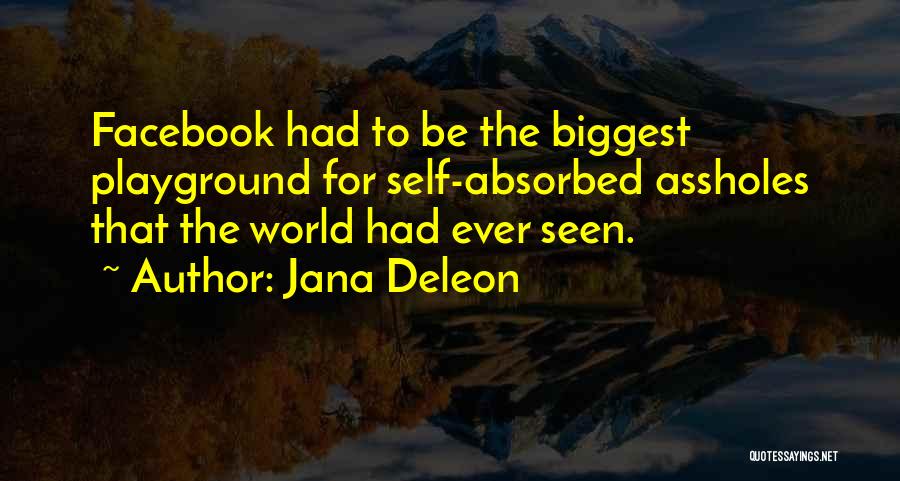 World Biggest Quotes By Jana Deleon
