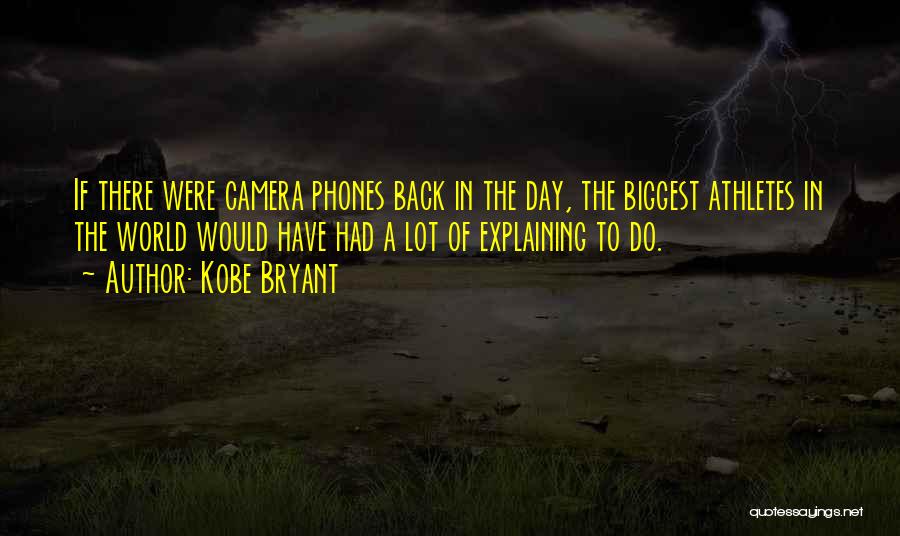 World Biggest Quotes By Kobe Bryant