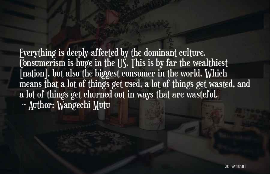 World Biggest Quotes By Wangechi Mutu