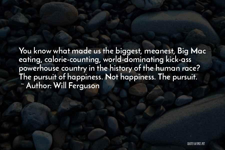 World Biggest Quotes By Will Ferguson