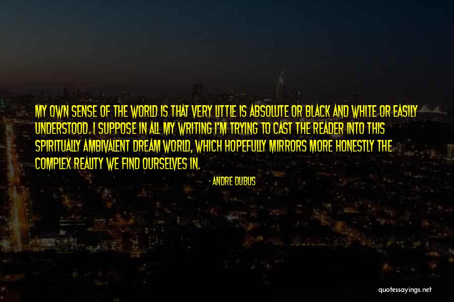 World Black And White Quotes By Andre Dubus World Black And White Quotes By Andre Dubus