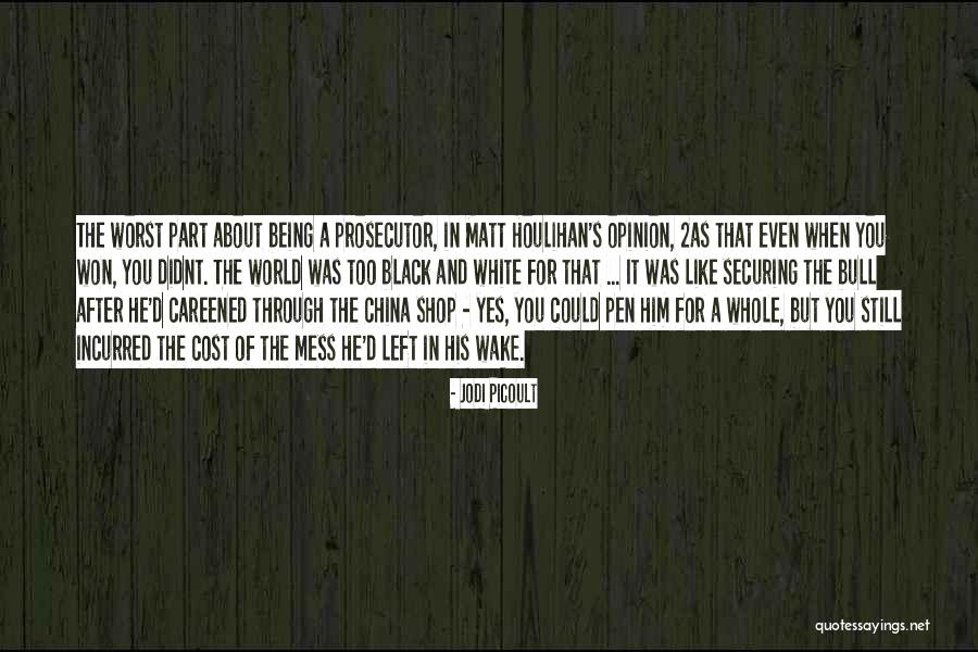 World Black And White Quotes By Jodi Picoult World Black And White Quotes By Jodi Picoult