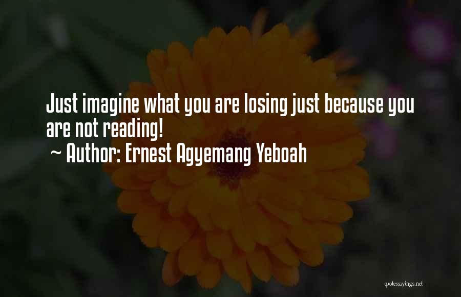 World Book Day Reading Quotes By Ernest Agyemang Yeboah