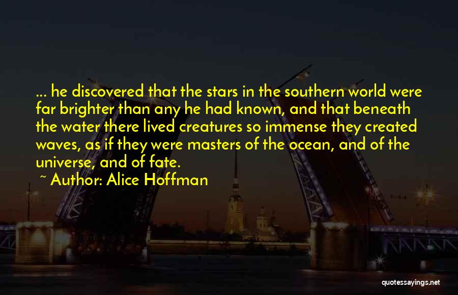 World Brighter Quotes By Alice Hoffman