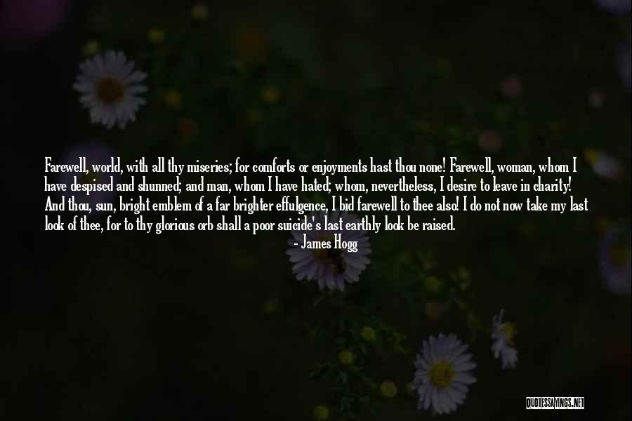 World Brighter Quotes By James Hogg World Brighter Quotes By James Hogg