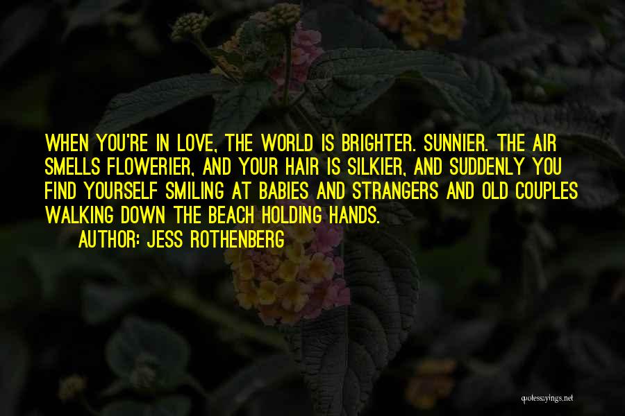World Brighter Quotes By Jess Rothenberg