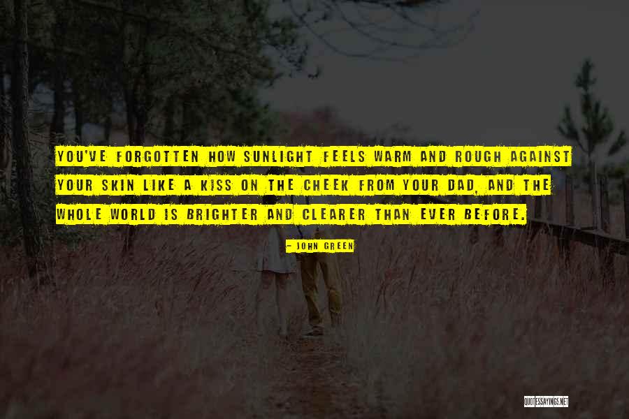 World Brighter Quotes By John Green World Brighter Quotes By John Green