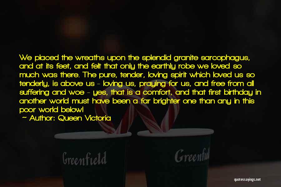 World Brighter Quotes By Queen Victoria