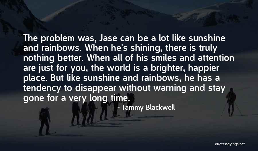 World Brighter Quotes By Tammy Blackwell World Brighter Quotes By Tammy Blackwell