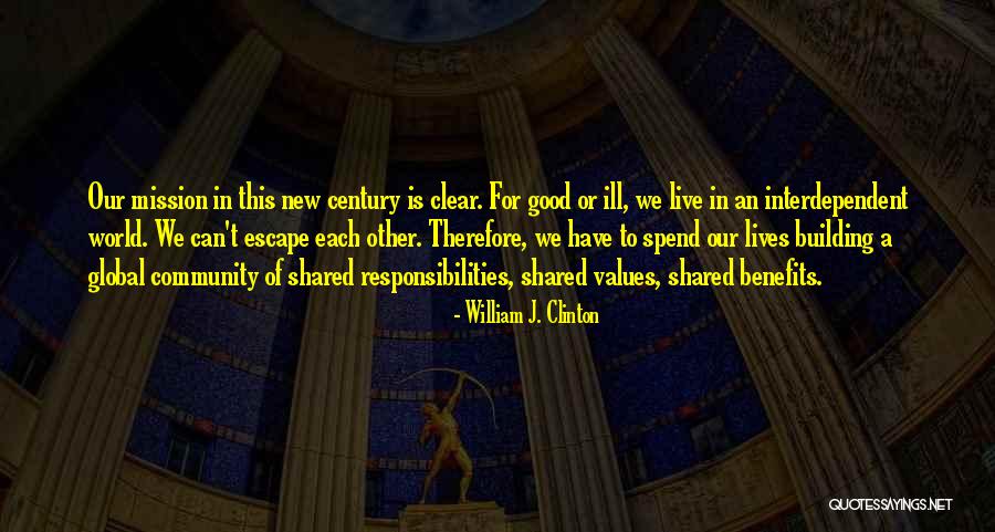 World Building Quotes By William J. Clinton