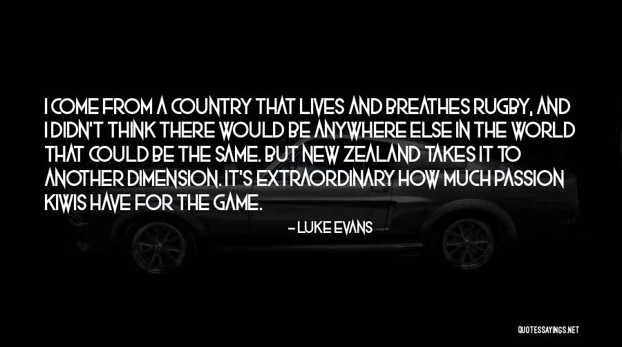 World But New Zealand Quotes By Luke Evans World But New Zealand Quotes By Luke Evans