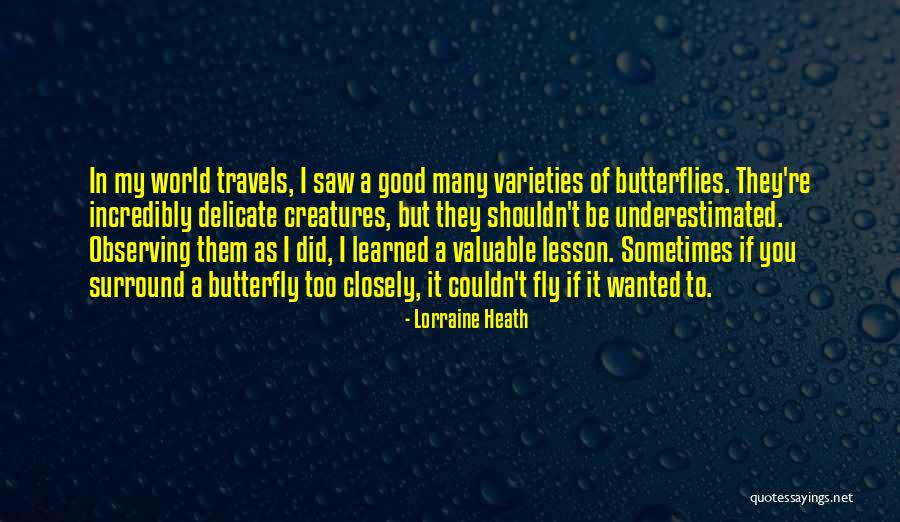 World Butterflies Quotes By Lorraine Heath World Butterflies Quotes By Lorraine Heath