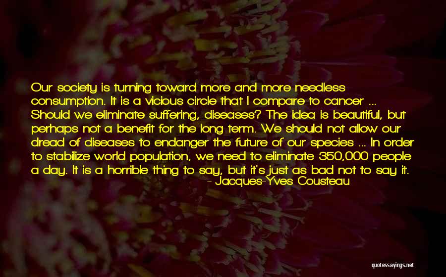 World Cancer Day Quotes By Jacques-Yves Cousteau