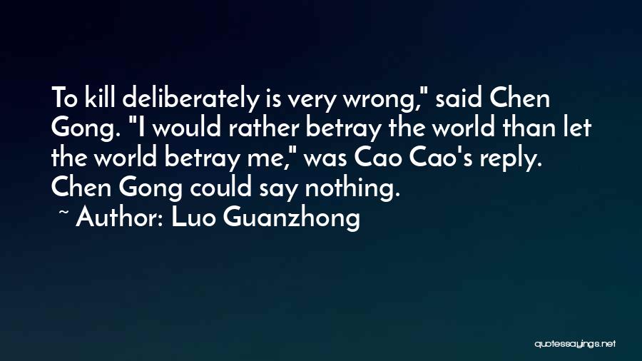 World Cao Cao Quotes By Luo Guanzhong