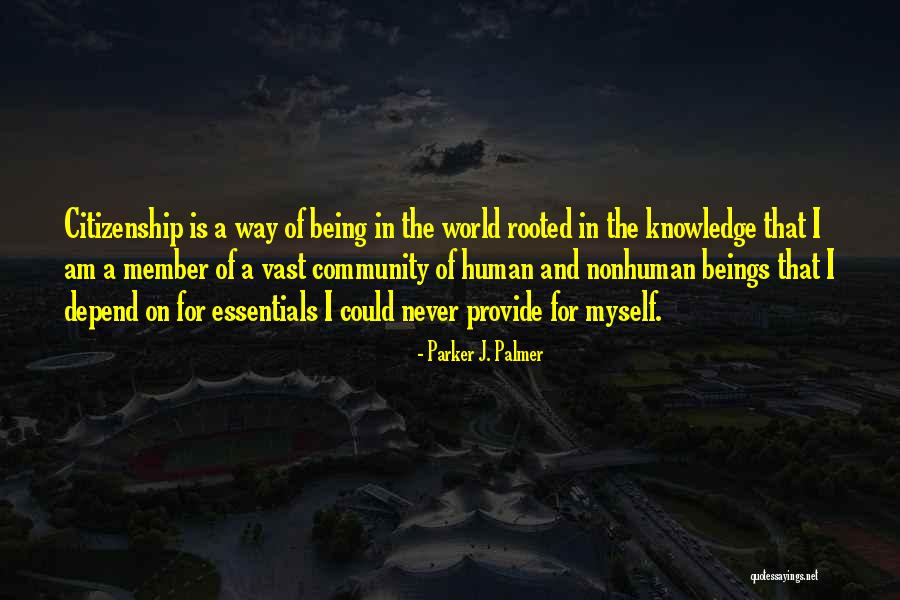 World Citizenship Quotes By Parker J. Palmer World Citizenship Quotes By Parker J. Palmer