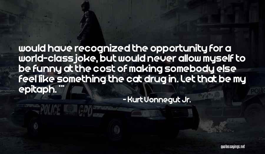 World Class Funny Quotes By Kurt Vonnegut Jr.