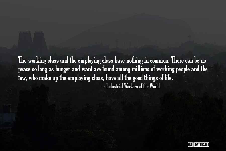 World Class People Quotes By Industrial Workers Of The World World Class People Quotes By Industrial Workers Of The World