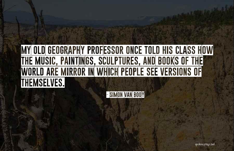 World Class People Quotes By Simon Van Booy World Class People Quotes By Simon Van Booy