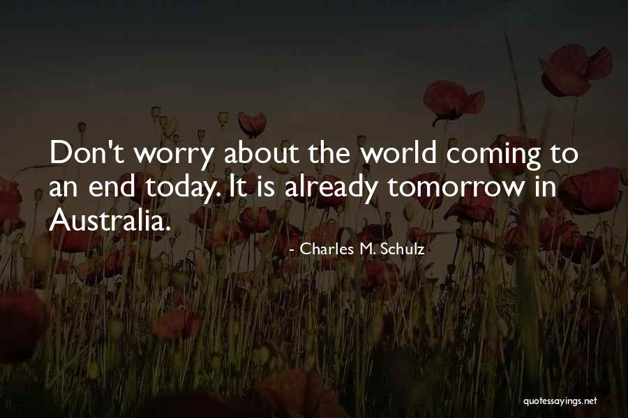 World Coming To An End Quotes By Charles M. Schulz World Coming To An End Quotes By Charles M. Schulz