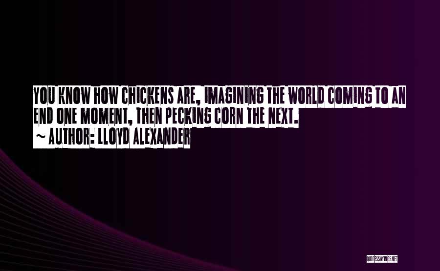 World Coming To An End Quotes By Lloyd Alexander