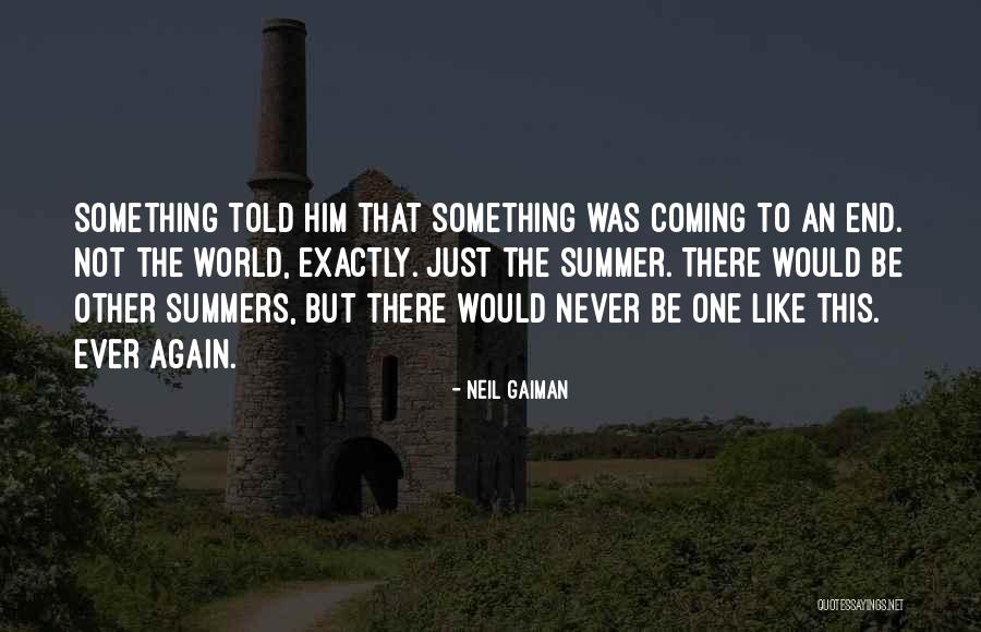 World Coming To An End Quotes By Neil Gaiman World Coming To An End Quotes By Neil Gaiman