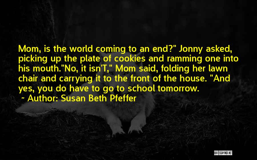 World Coming To An End Quotes By Susan Beth Pfeffer